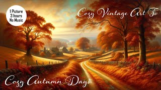 Vintage Framed TV Art | Cozy Autumn Days Landscape Still Life Painting Wallpaper Screensaver | Fall