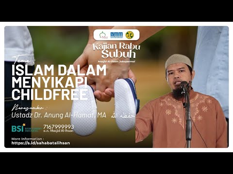 🔴 [LIVE] Kajian Subuh | Bersama Ustadz Dr. Anung Al Hamat, Lc, MA | Islam Dalam Menyikapi Child Free