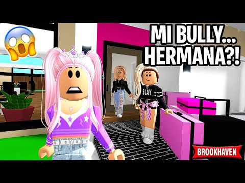 MI BULLY ERA MI HERMANA 😱 | Brookhaven Roblox