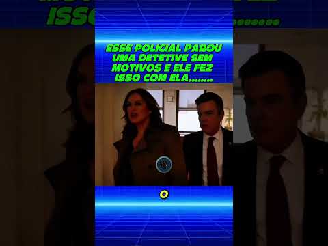 Esse policial parou uma detetive e fez isso com ela! #series #filmes #shorts #shortsviral #movie