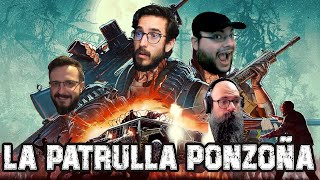 Eric, Rangu, Doc y Pazos son... LA PATRULLA PONZOÑA