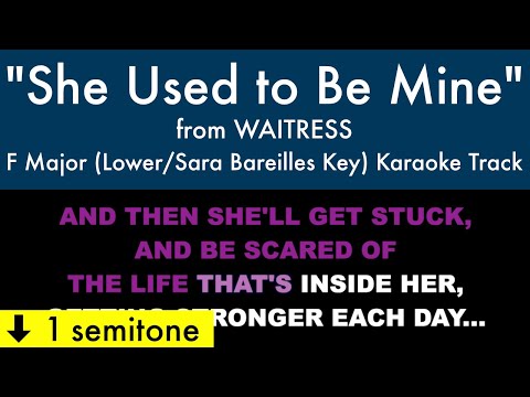 “She Used to Be Mine” (Lower/Sara Bareilles Key) from Waitress (F Major) – Karaoke Track with Lyrics