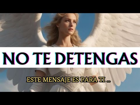 NO TE DETENGAS 💌 Mensaje de los ANGELES para Ti Hoy  Arcángel  URIEL💌