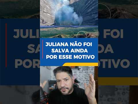 Por isso não salvaram a Juliana ainda