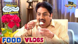 Special खाने से Taarak की हो गई मौज! | Taarak Mehta Ka Ooltah Chashmah | Food Vlogs