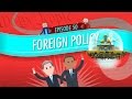 Crash Course Government and Politics: Foreign Policy
