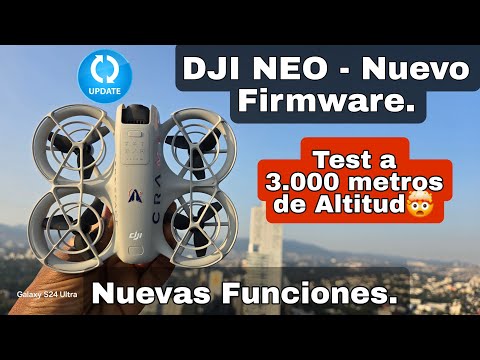 DJI NEO - Nuevo Firmware - Nuevas Funciones - Revisión y test a 3000 metros de Altitud en español