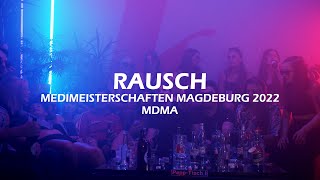 RAUSCH (MDMA) – Teaser Medimeisterschaften Magdeburg 2022