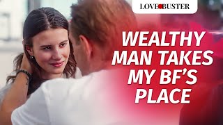 Wealthy Man Takes My BF's Place @LoveBusterShow