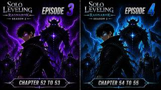 Solo Leveling Ragnarok Season 2 Episode 3-4 | Solo Leveling Series | Ch. 52-55