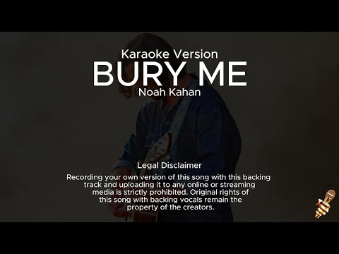 Noah Kahan - Bury Me (Karaoke Version)