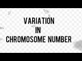 Chromosome Variation and Ploidy Concepts