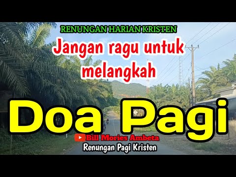 Renungan Pagi - Jangan ragu untuk melangkah