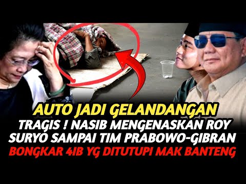 TR4G15 ! NASIB MENGENASKAN ROY SURYO SAMPAI TIM PRABOWO-GIBRAN BONGKAR 4IB YG DITUTUPI MEGAWATI !