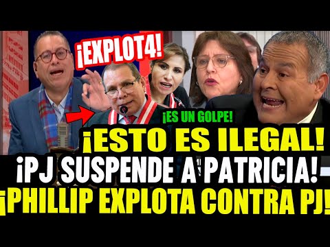 PHILLIP ESTALLA! ACUSA A PODER JUDICIAL DE COMPLOT CAVIAR POR FALLO ILEGAL PARA SUSPENDER A PATRICIA
