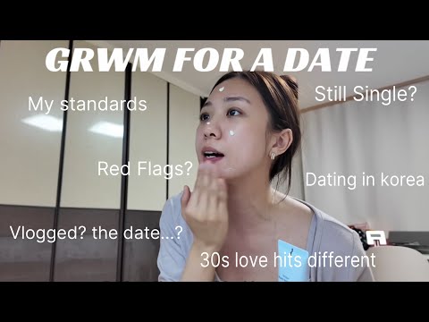 get ready with me for a date ( dating in your 30s in Korea...)