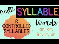 Understanding Syllables and R-Controlled Sounds