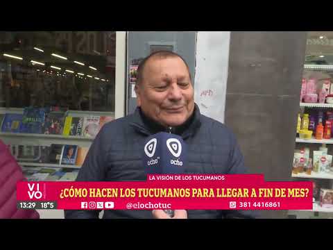 ¿CÓMO HACEN LOS TUCUMANOS PARA LLEGAR A FIN DE MES?