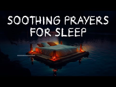 Peace Like A River | The Best Christian Prayers To Fall Asleep In God's Presence