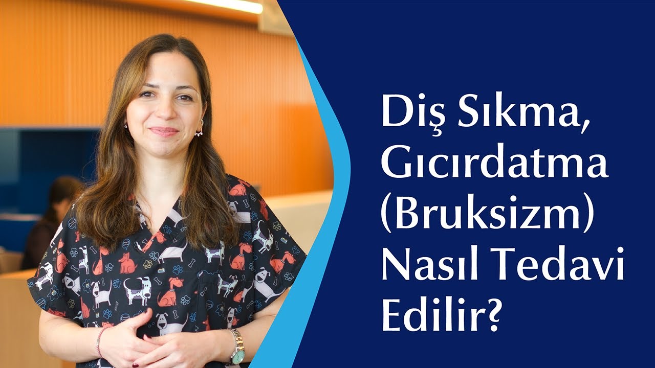 Diş Sıkma, Gıcırdatma (Bruksizm) Nasıl Tedavi Edilir?