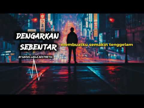 Dengarkan Sebentar - Laila Aesthetic | Lirik Lagu