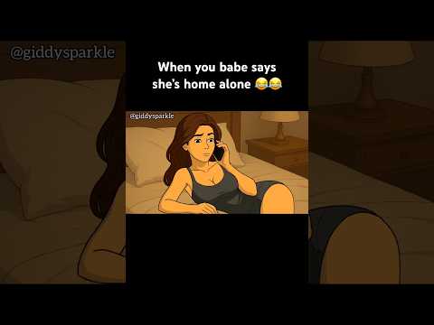 When your babe says she’s home alone 😂😂 #funny #funnycartoon #cartoon #animation #funnyanimation