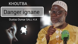 KHOUTBA : Ce que la jalousie fait aux gens : ingrats, fermés, amers || Oustaz Oumar SALL H.A ||