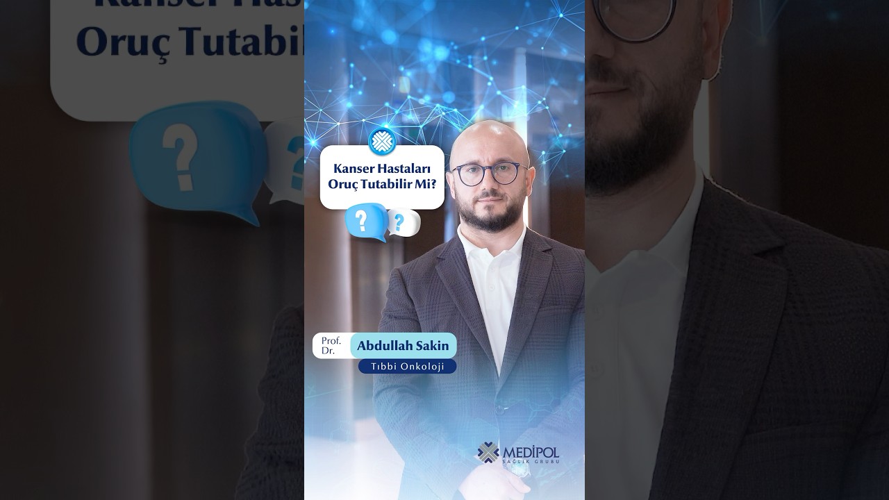 Kanser Tedavisi Görürken Oruç Tutulur mu?
