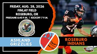 Roseburg Indians FB vs Ashland Grizzlies (8/28/26)