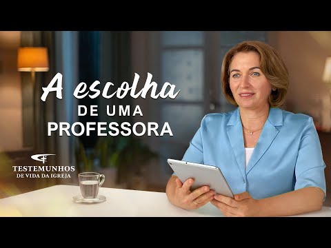 Testemunho da Vida da Igreja "A escolha de uma professora"