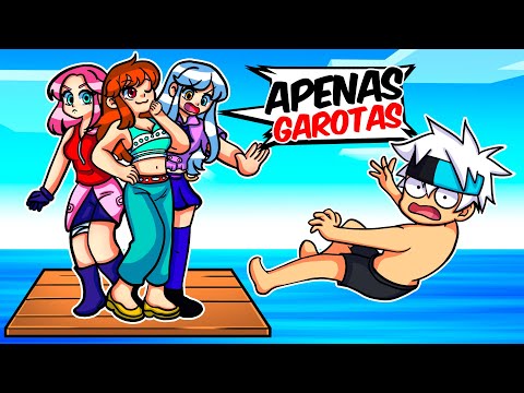 SOU O ÚNICO MENINO na JANGADA de ANIMES do Minecraft