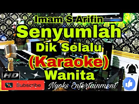 SENYUMLAH - IMAM S ARIFIN (KARAOKE) Dangdut Bass Glerr Horeg || Nada Wanita || B=DO