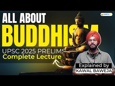 🔥 All About Buddhism 🪷 | 🚨 Must-Know Topic for UPSC Prelims 2025 | Kawal Baweja Sir