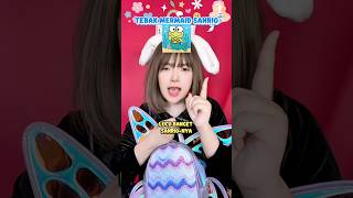 #pov : Tebak mermaid sanrio