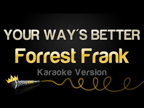 Forrest Frank – YOUR WAY’S BETTER (Karaoke Version)