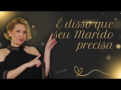 Deixe seu Marido Fazer ISSO e Veja Felicidade Fluir nas suas Vidas!