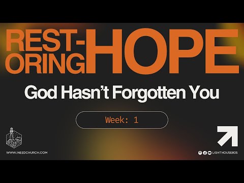 God Hasn't Forgotten You