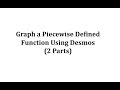 Graphing Piecewise Functions with Desmos