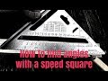 Speed Square Usage and Techniques