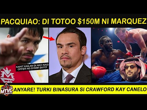 PACQUIAO Binuking si Marquez! Hindi Totoo ang $150M | Turki Tinabla si Crawford