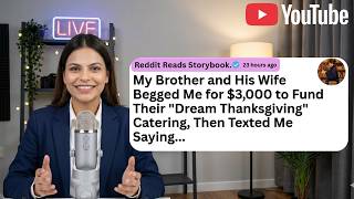 My Brother and His Wife Begged Me for $3,000 to Fund Their "Dream Thanksgiving" Catering, Then...