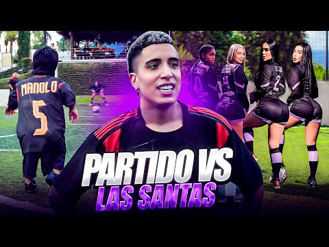 PARTIDO de FÚTBOL CONTRA MUJERES 😳🍑| LAS SANTAS FC vs MOCHOS FC | RETOS x GOL