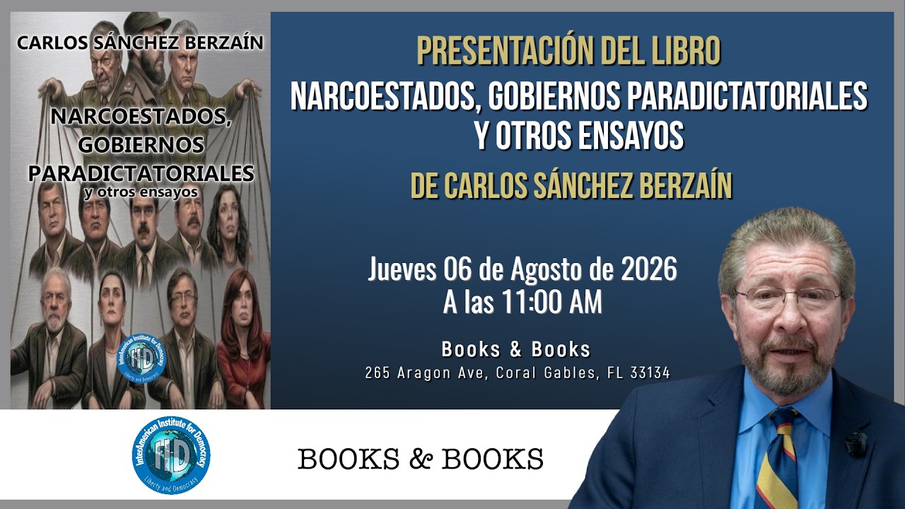 Presentación del libro “Narcoestados, gobiernos paradictatoriales y otros ensayos" de Carlos Sánchez Berzaín