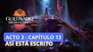 Guild Wars 2: Visions of Eternity - Acto 3 - Capítulo 13