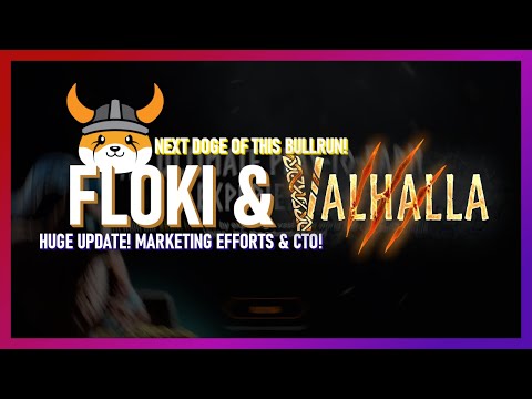 🛡️ Valhalla & FLOKI - Some new updates, huge marketing efforts and great news!