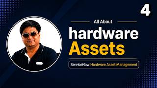 All About ServiceNow Hardware Assets | ServiceNow HAM 2026