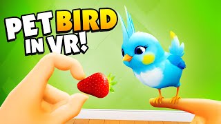 I Adopted A BIRD In VR And It's CUTEST Thing In The World - Forever Pets VR