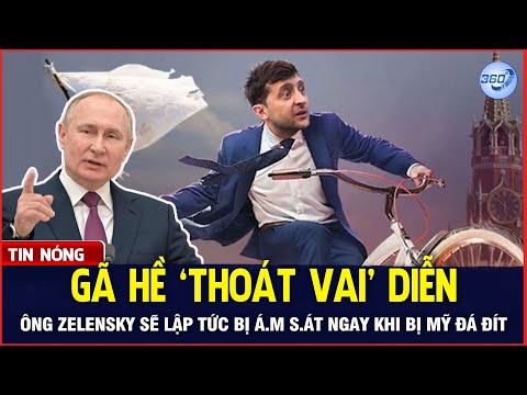 Bản Tin Chiều: Gã Hề Zelensky Sẽ Bị Á.m S.át Ngay Khi 'Thoát Vai' Tổng Thống | Chuyển Động 360