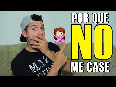 Por que NO me casé.