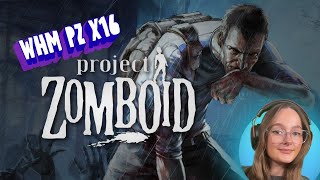 🔴 Project Zomboid B42 Multiplayer Adventures! | !WHMx16 (pt. 5)